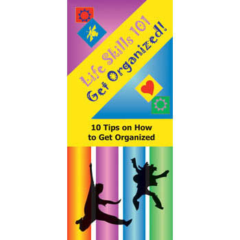 Life Skills 101 Pamphlet: (25 pack) Get Organized