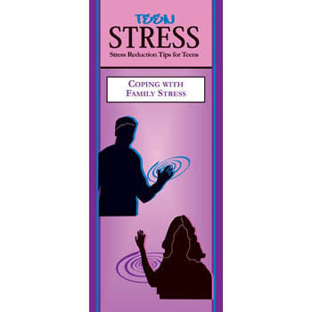 Teen Stress Pamphlet: (25 pack) Coping with Family Stress 