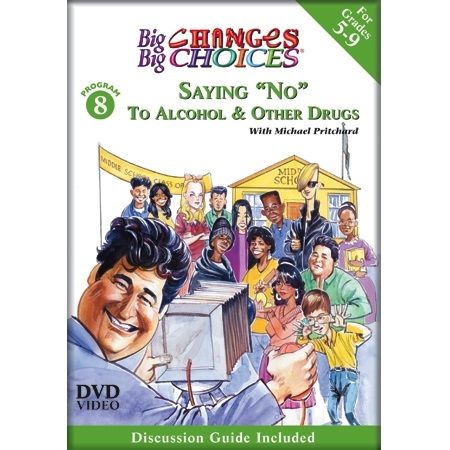 Big Changes, Big Choices: SAYING NO TO ALCOHOL & OTHER DRUGS DVD