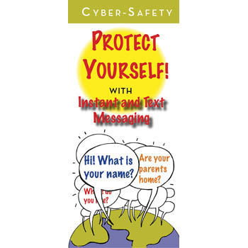Cyber Safety: Protect Yourself! (25 pack) Instant and Text Messaging Pamphlets 