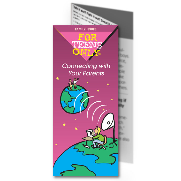 For Teens Only Pamphlet: (25 pack) Connecting with Your Parents 