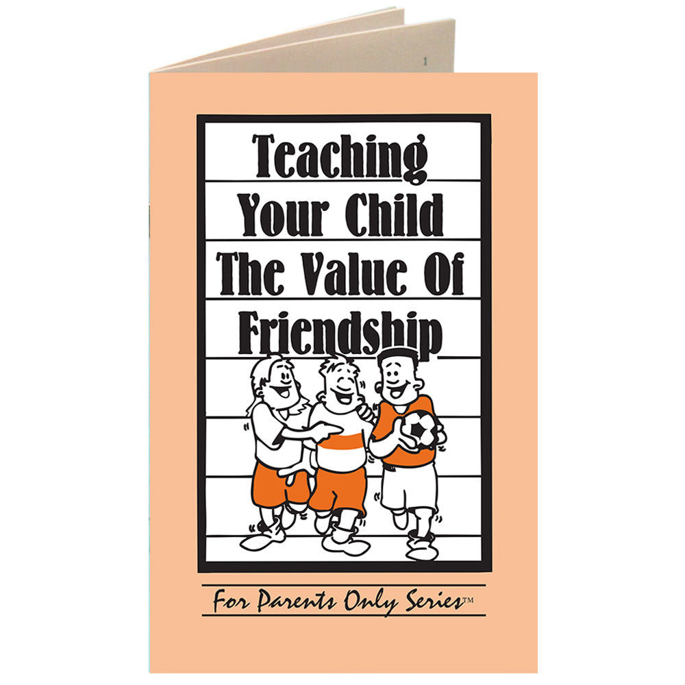 For Parents Only Booklet: (25 pack) Teaching Your Child the Value of Friendship
