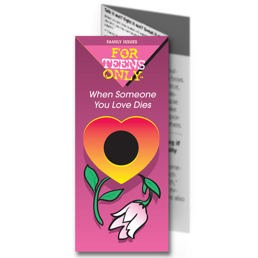 For Teens Only Pamphlet: (25 pack) When Someone You Love Dies