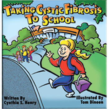 Taking Cystic Fibrosis to School Book