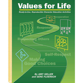 Values for Life: Ready to Use, Reproducible Character Education Activities
