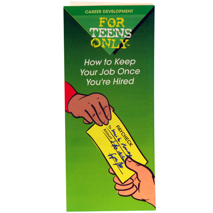 For Teens Only Pamphlet: (25 pack) How to Keep Your Job Once You're Hired