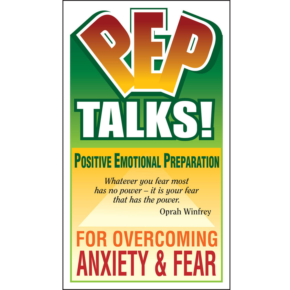 PEP Talks for Overcoming Anxiety and Fear
