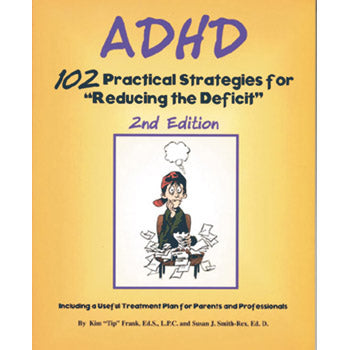 ADHD: 102 Practical Strategies for "Reducing the Deficit" Book