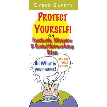 Cyber Safety: Protect Yourself! (25 pack) On Facebook, MySpace and Social Networking Sites Pamphlets 