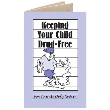 For Parents Only Booklet: (25 pack) Keeping Your Child Drug Free   